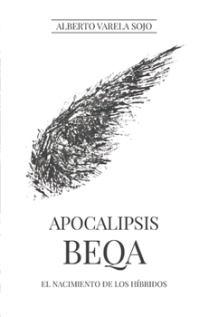 Paperback Apocalipsis Beqa: El Nacimiento de los Híbridos [Spanish] Book