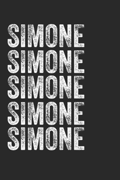 Name SIMONE Journal Customized Gift For SIMONE A beautiful personalized: Lined Notebook / Journal Gift, Notebook for SIMONE,120 Pages, 6 x 9 inches, Gift For SIMONE, Personal Diary, SIMONE, Personaliz