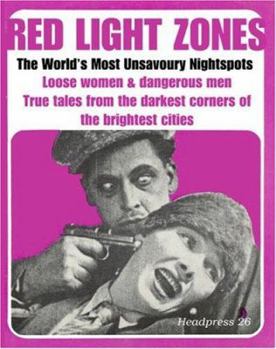 Paperback Red Light Zones: The World's Most Unsavoury Night Spots Book