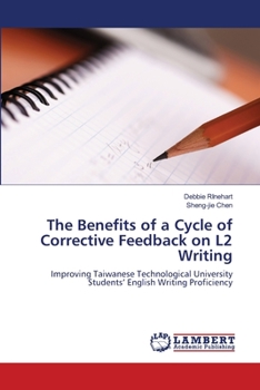 Paperback The Benefits of a Cycle of Corrective Feedback on L2 Writing Book