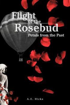 Paperback Flight of the Rosebud: Petals from the Past Book