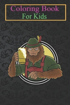 Paperback Coloring Book For Kids: Bigfoot Lederhosen Oktoberfest Men Prost Beer Mug Drinking Animal Coloring Book: For Kids Aged 3-8 (Fun Activities for Book