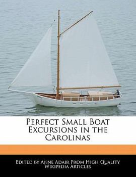 Paperback Perfect Small Boat Excursions in the Carolinas Book