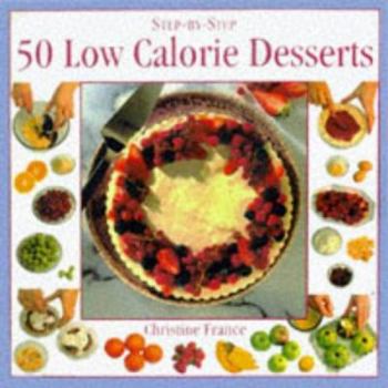 Hardcover Step-by-step Low Calorie Desserts (Step-by-step) Book