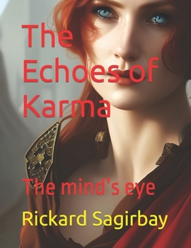 Paperback The Echoes of Karma: The mind's eye Book