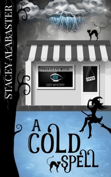 A Cold Spell - Book #2 of the Private Eye Witch 