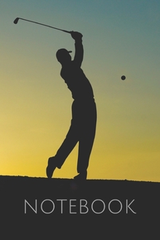 Golf Sunset Notebook: Notepad Journal: College Ruled 6 x 9 in, 120 lined page notebook for work school college (kids, girls, boys, children) golfer, ball, iron, driver, play
