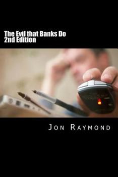 Paperback The Evil that Banks Do: Essays on the economy and the election of Barack Obama Book