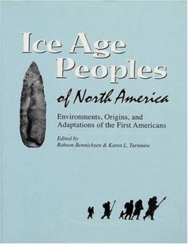 Hardcover Ice Age Peoples of North America: Environments, Origins, and Adaptations of the First Americans Book