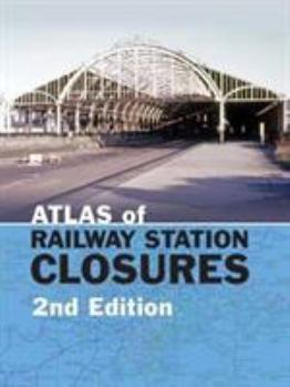 Hardcover Atlas of Railway Station Closures Book
