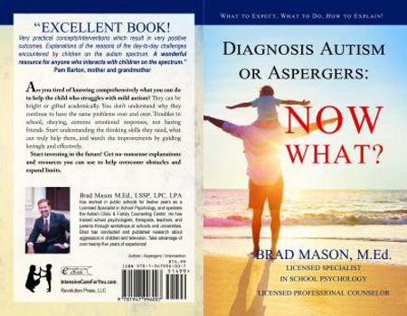 Paperback Diagnosis Autism or Aspergers: Now What?: What to Expect, What to Do, How to Explain! Book