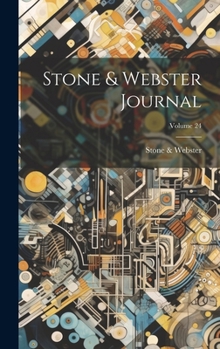 Hardcover Stone & Webster Journal; Volume 24 Book