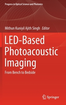 Hardcover Led-Based Photoacoustic Imaging: From Bench to Bedside Book