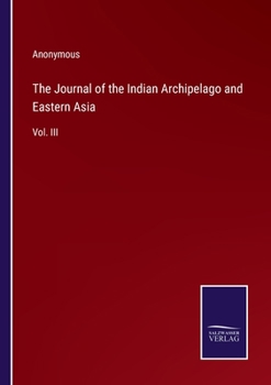 The Journal of the Indian Archipelago and Eastern Asia: Vol. III
