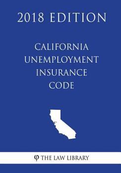 Paperback California Unemployment Insurance Code (2018 Edition) Book