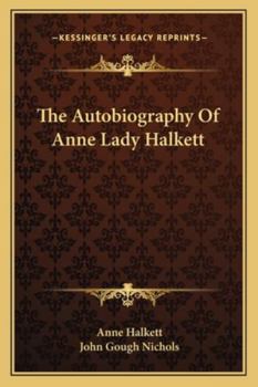 Paperback The Autobiography Of Anne Lady Halkett Book
