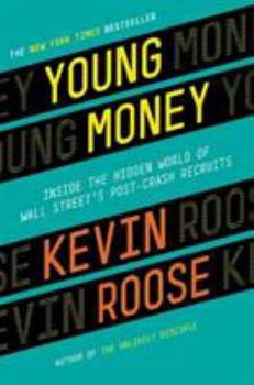 Hardcover Young Money: Inside the Hidden World of Wall Street's Post-Crash Recruits Book