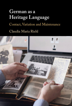 Hardcover German as a Heritage Language: Contact, Variation and Maintenance Book