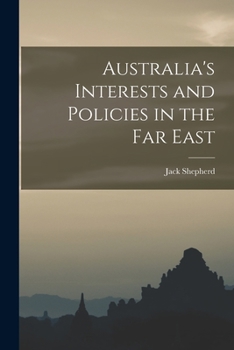 Paperback Australia's Interests and Policies in the Far East Book