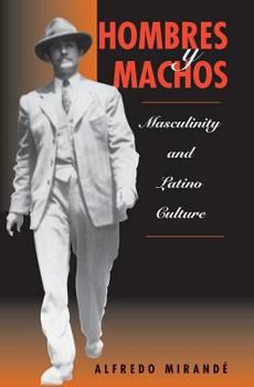 Paperback Hombres Y Machos: Masculinity And Latino Culture Book