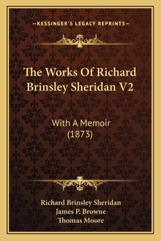 The Works Of Richard Brinsley Sheridan V2: With A Memoir