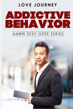 Paperback Addictive Behavior: AMBW Sexy Geek Series Book
