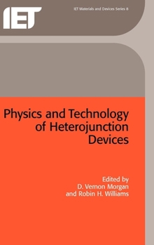 Hardcover Physics and Technology of Heterojunction Devices Book