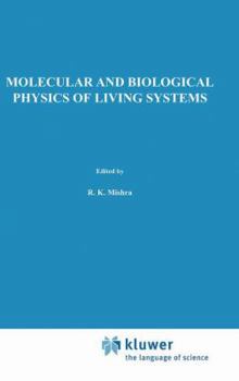 Hardcover Molecular and Biological Physics of Living Systems Book