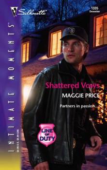 Shattered Vows : Line of Duty (Silhouette Intimate Moments No. 1335) (Silhouette Intimate Moments) - Book #4 of the Line of Duty