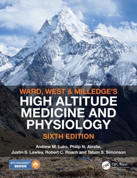 Hardcover Ward, Milledge and West's High Altitude Medicine and Physiology Book