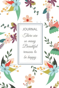 Paperback Journal: 6" x 9" full cover - Journal Notebook with lined pages to write in: Floral Cover - with motivational quote - THERE ARE Book