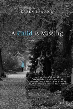 Paperback A Child is Missing: A True Story Book