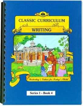 Paperback Classic Curriculum: Writing, Book 4 Book