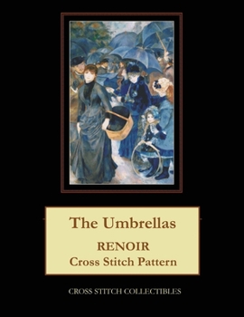 Paperback The Umbrellas: Renoir cross stitch pattern Book