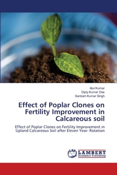 Paperback Effect of Poplar Clones on Fertility Improvement in Calcareous soil Book