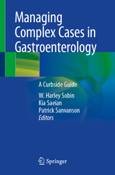 Paperback Managing Complex Cases in Gastroenterology: A Curbside Guide Book