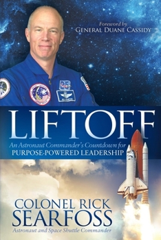 Hardcover Liftoff: An Astronaut Commander's Countdown for Purpose Powered Leadership Book