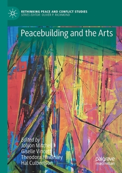 Paperback Peacebuilding and the Arts Book