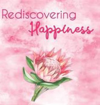 Hardcover Rediscovering Happiness Book
