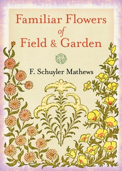 Paperback Familiar Flowers of Field and Garden Book