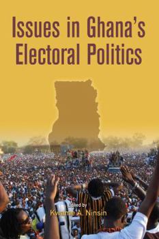 Paperback Issues in Ghana's Electoral Politics Book