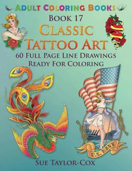 Paperback Classic Tattoo Art: 60 Full Page Line Drawings Ready For Coloring Book