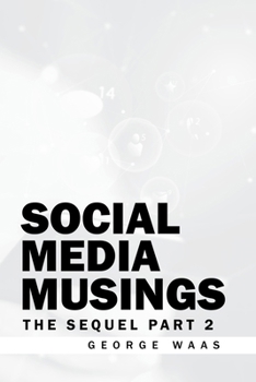Paperback Social Media Musings: The Sequel Part 2 Book