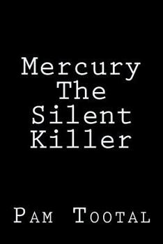 Paperback Mercury The Silent Killer Book