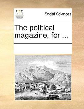 Paperback The Political Magazine, for ... Book