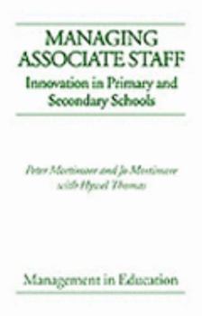 Paperback Managing Associate Staff: Innovation in Primary and Secondary Schools Book