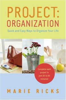 Paperback Project: Organization: Quick and Easy Ways to Organize Your Life Book