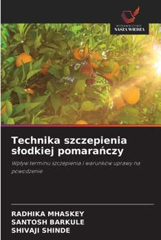 Technika szczepienia slodkiej pomaranczy (Polish Edition)