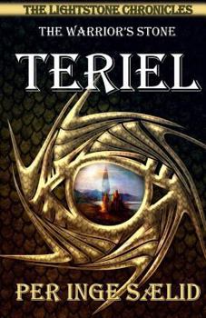 Teriel: The Warrior's Stone - Book #1 of the Lightstone Chronicles