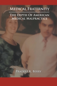 Paperback Medical Fraternity: The Depth of American Medical Malpractice Book